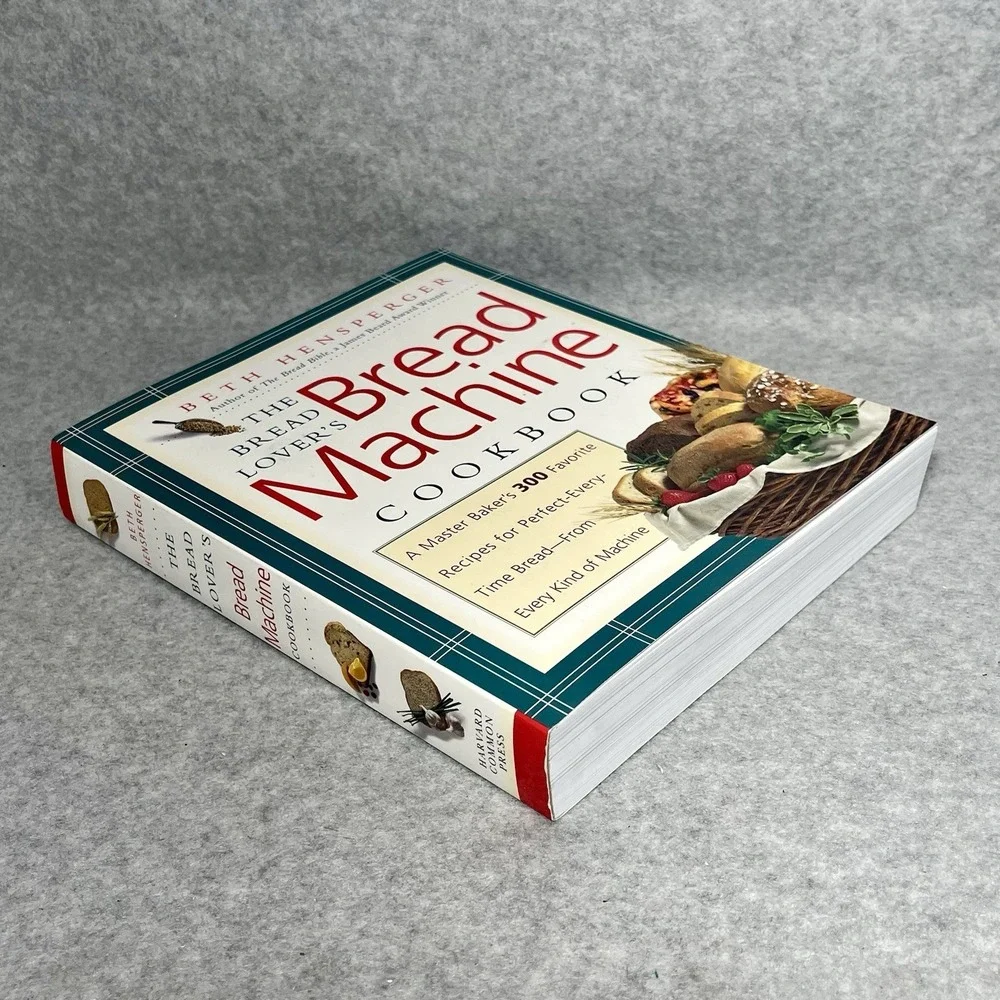 The Bread Lovers Bread Machine Cookbook: A Master Bakers 300 Favorites Softcover
